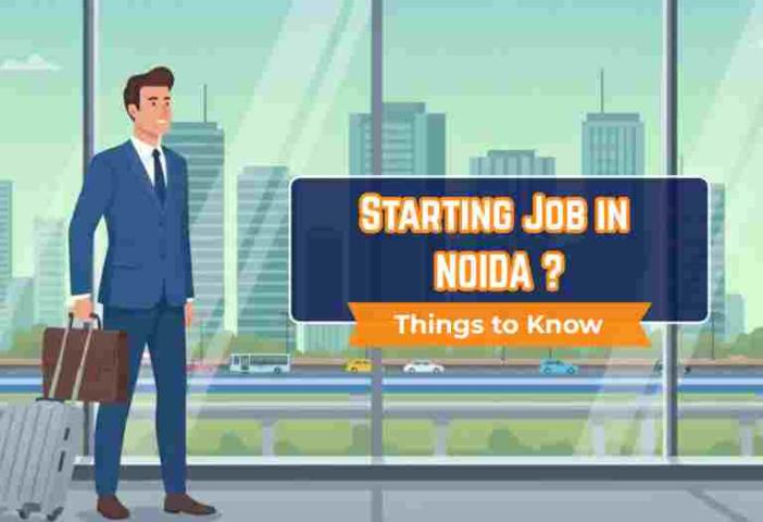 Moving to Noida for a New Job? Complete Guide