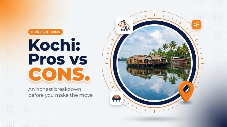 Pros and Cons of moving to Kochi