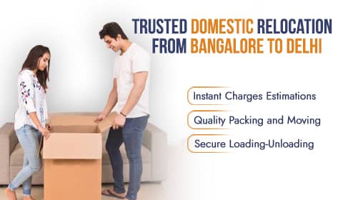Packers and Movers Bangalore to Delhi Packers and Movers Bangalore to Delhi