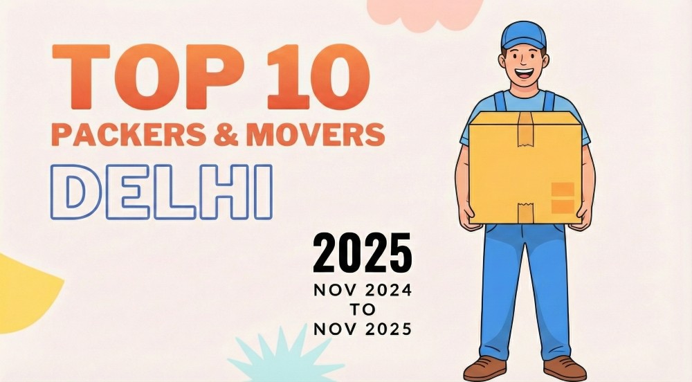 Top Rated Packers and Movers in Delhi 2025