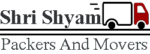 Shri Shyam Packers and Movers Ahmedabad