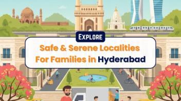 Best Residential Areas in Hyderabad for Families