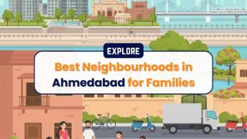 Explore best residential areas in ahmedabad for families