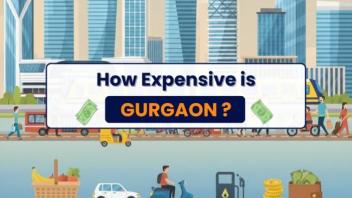 Real Cost Of Living in Gurgaon 2025