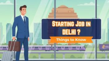 Moving to Delhi for New Job? Complete Guide