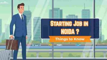 Moving to Noida for a New Job? Complete Guide