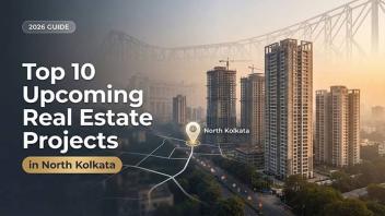 Top Upcoming Real Estate Projects in North Kolkata